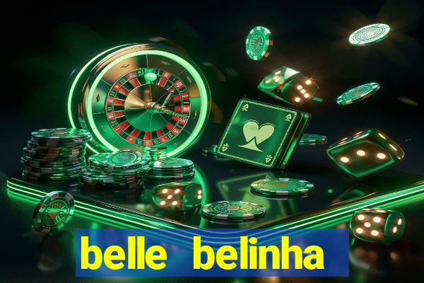 belle belinha videos sexo